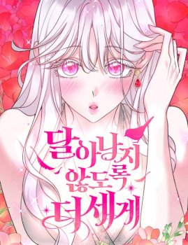 Sujétala con más firmeza, para que no escape